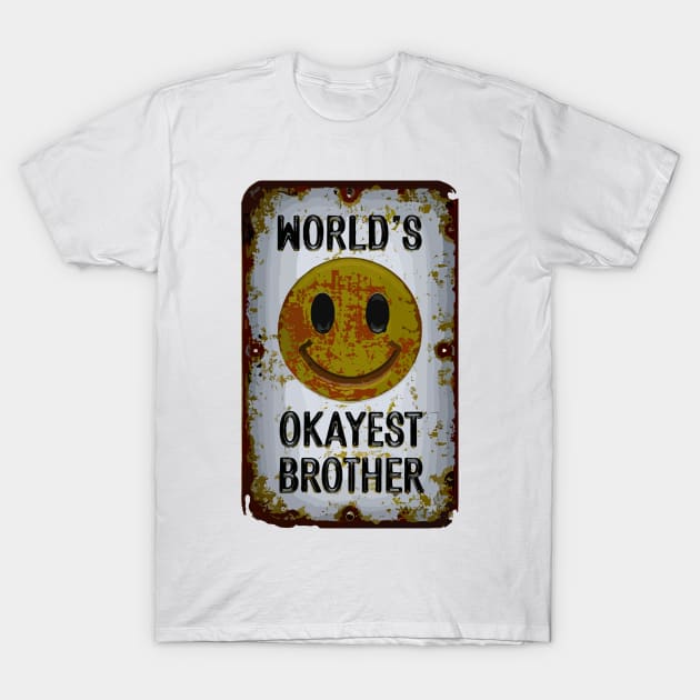 "Brotherhood Chuckles: Worlds Okayest Edition"- Funny Brother Family T-Shirt by stickercuffs